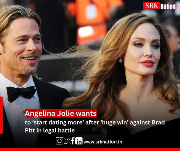 Angelina Jolie wants to ‘start dating more’ after ‘huge win’ against Brad Pitt in legal battle