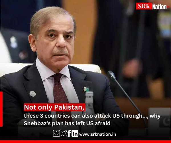 Not only Pakistan, these 3 countries can also attack US through…, why Shehbaz’s plan has left US afraid