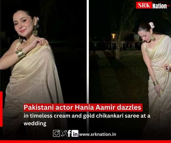 Pakistani actor Hania Aamir dazzles in timeless cream and gold chikankari saree at a wedding