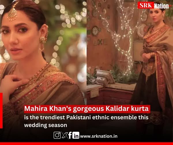 Mahira Khan’s gorgeous Kalidar kurta is the trendiest Pakistani ethnic ensemble this wedding season