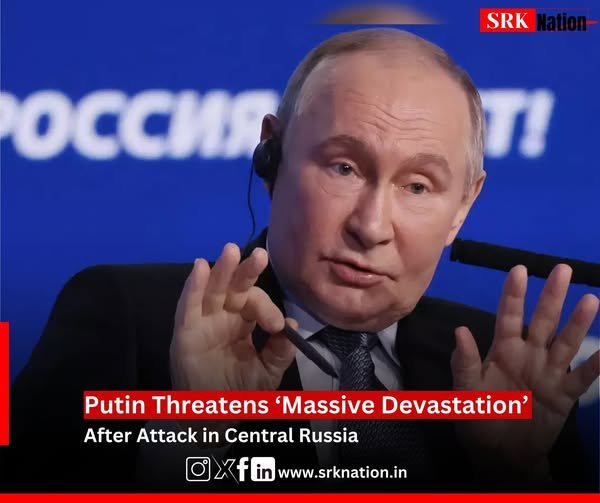 Putin Threatens ‘Massive Devastation’ After Attack in Central Russia