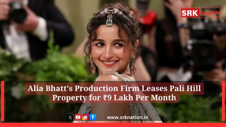 Alia Bhatt’s Production Firm Leases Pali Hill Property for ₹9 Lakh Per Month