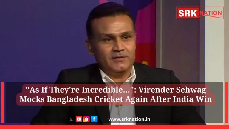 As If They’re Incredible…”: Virender Sehwag Mocks Bangladesh Cricket Again After India Win