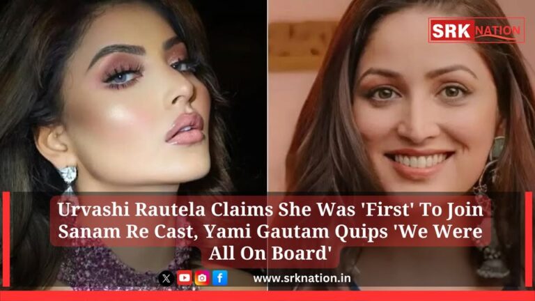 Urvashi Rautela Claims She Was ‘First’ To Join Sanam Re Cast, Yami Gautam Quips ‘We Were All On Board’