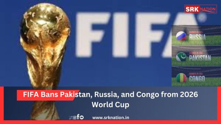 FIFA Bans Pakistan, Russia, and Congo from 2026 World Cup