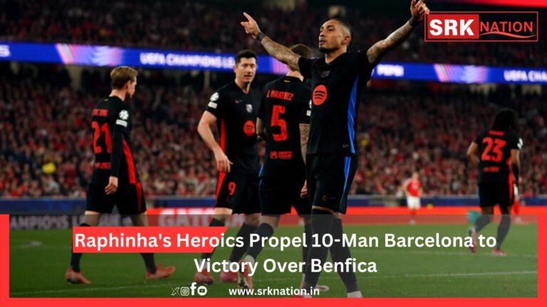 Raphinha’s Heroics Propel 10-Man Barcelona to Victory Over Benfica