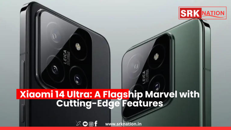 Xiaomi 14 Ultra: A Flagship Marvel with Cutting-Edge Features