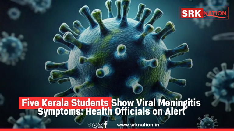 Five Kerala Students Show Viral Meningitis Symptoms: Health Officials on Alert