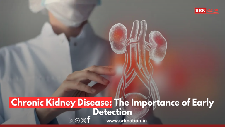 Chronic Kidney Disease: The Importance of Early Detection