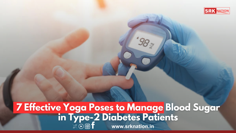 7 Effective Yoga Poses to Manage Blood Sugar in Type-2 Diabetes Patients