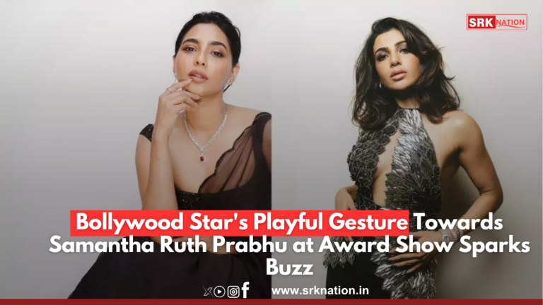 Bollywood Star’s Playful Gesture Towards Samantha Ruth Prabhu at Award Show Sparks Buzz