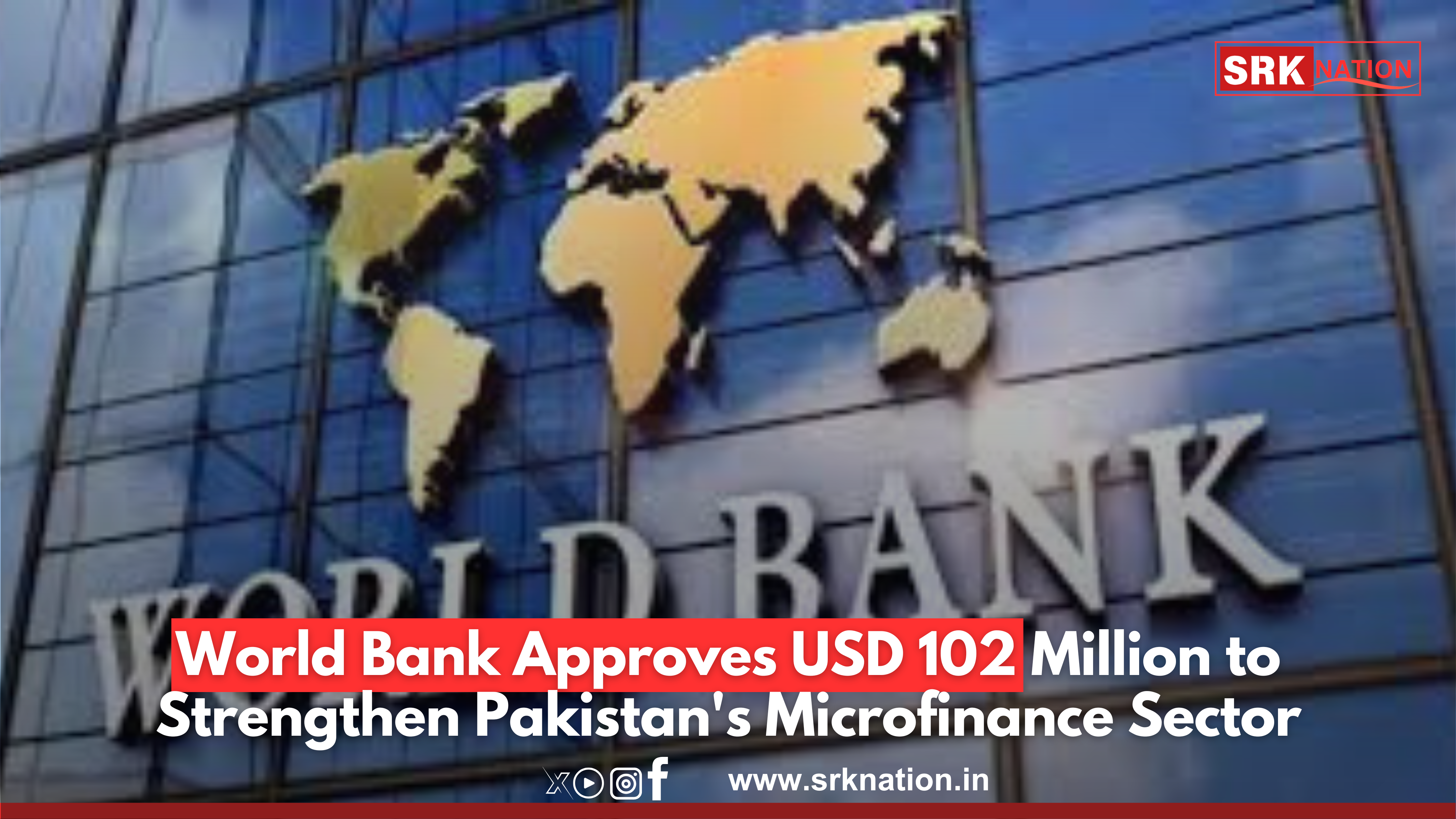 World Bank Approves USD 102 Million to Strengthen Pakistan’s Microfinance Sector