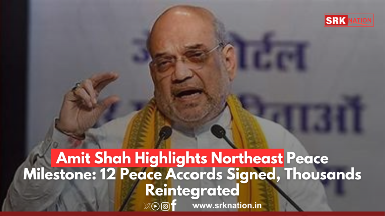 Amit Shah Highlights Northeast Peace Milestone: 12 Peace Accords Signed, Thousands Reintegrated