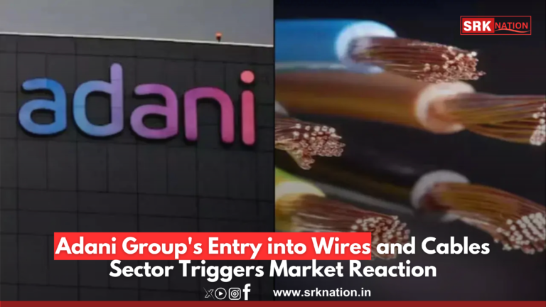 Adani Group’s Entry into Wires and Cables Sector Triggers Market Reaction