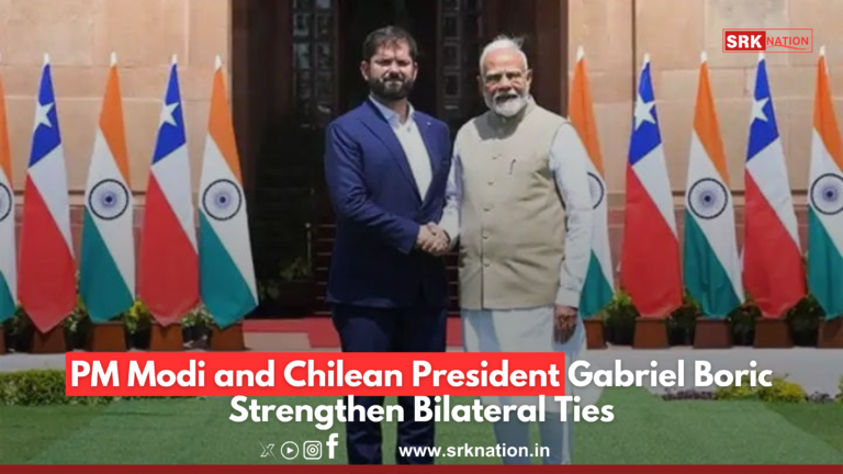 PM Modi and Chilean President Gabriel Boric Strengthen Bilateral Ties