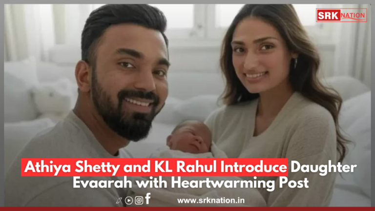 Athiya Shetty and KL Rahul Introduce Daughter Evaarah with Heartwarming Post