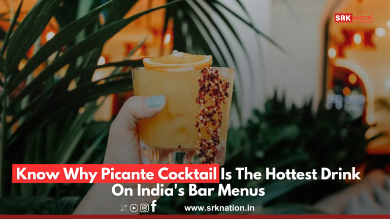Know Why Picante Cocktail Is The Hottest Drink On India’s Bar Menus