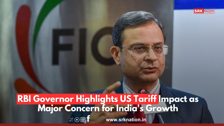 RBI Governor Highlights US Tariff Impact as Major Concern for India’s Growth