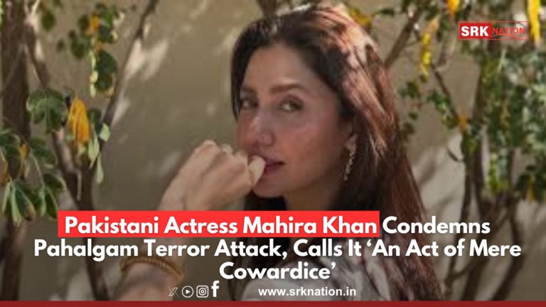 Pakistani Actress Mahira Khan Condemns Pahalgam Terror Attack, Calls It ‘An Act of Mere Cowardice’
