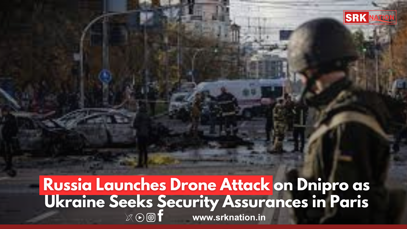 Russia Launches Drone Attack on Dnipro as Ukraine Seeks Security Assurances in Paris