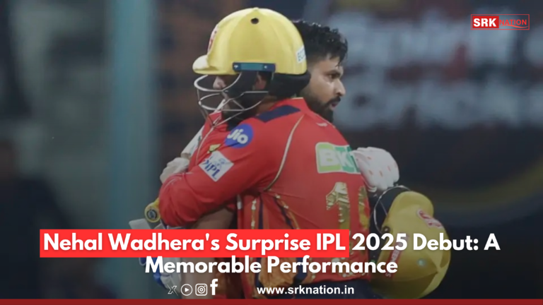 Nehal Wadhera’s Surprise IPL 2025 Debut: A Memorable Performance