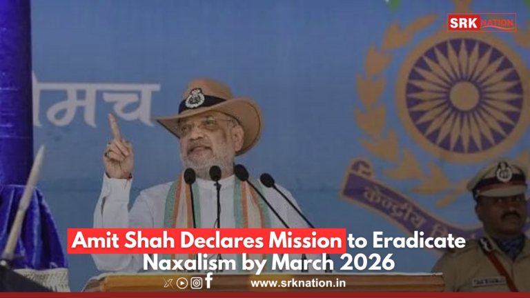 Amit Shah Declares Mission to Eradicate Naxalism by March 2026