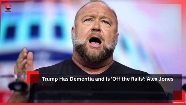 Trump Has Dementia and Is ‘Off the Rails’: Alex Jones