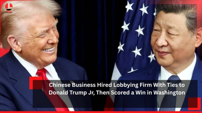 Chinese Business Hired Lobbying Firm With Ties to Donald Trump Jr, Then Scored a Win in Washington