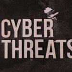 The phrase 'Cyber Threats' displayed on a textured dark background, emphasizing digital security.