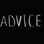 Inspirational word 'Advice' written in white chalk on blackboard.